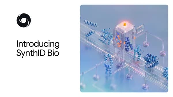 We’re introducing SynthID Bio, bringing our watermarking technology to synthetic biology.